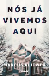 Nós já vivemos aqui