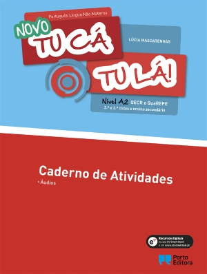 Novo Tu cá tu lá! - PLNM -  Nível A2 - 2.º e 3.º ciclos e ensino secundário - Caderno de Atividades Digital