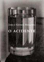 O Acidente