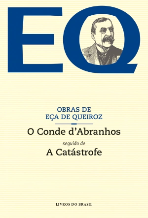 O Conde d'Abranhos seguido de A Catástrofe