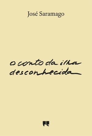 O conto da ilha desconhecida, José Saramago - Porto Editora