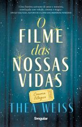 O filme das nossas vidas