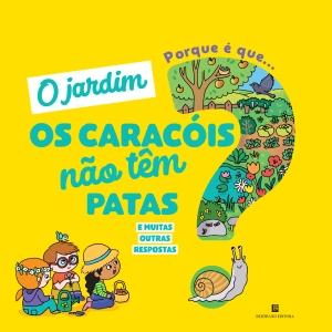 O Jardim - Porque é que... os Caracóis não Têm Patas?