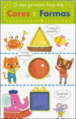 O meu primeiro livro das Cores e Formas