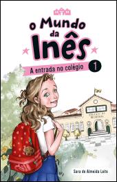 O Mundo da Inês - A entrada no colégio