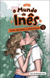 O Mundo da Inês - Como sobreviver à adolescência