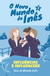 O Novo Mundo da Inês - Influências e influencers