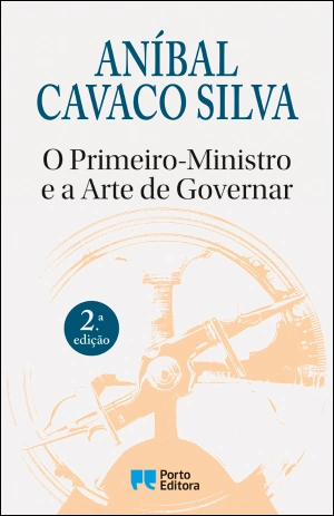 O Primeiro-Ministro e a Arte de Governar