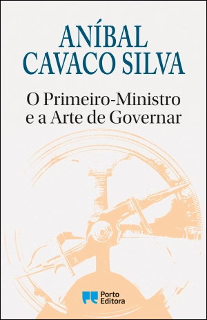 O Primeiro-Ministro e a Arte de Governar