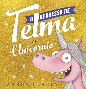 O Regresso de Telma, o Unicórnio