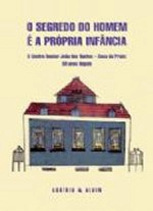 O Segredo do Homem é a Própria Infância