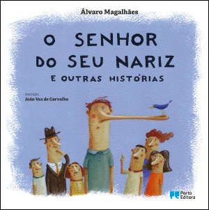 O senhor do seu nariz e outras histórias