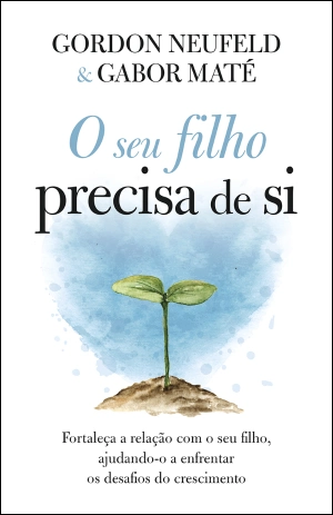 O seu filho precisa de si