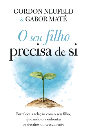 O seu filho precisa de si