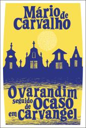 O Varandim seguido de Ocaso em Carvangel