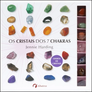 Os cristais dos 7 chakras