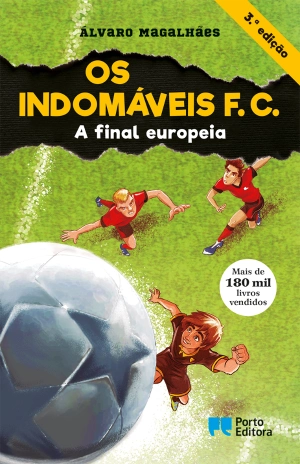 Os Indomáveis F. C. - A final europeia