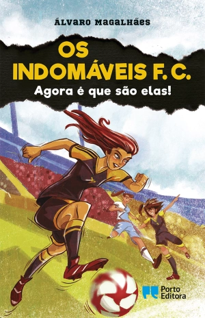 Os Indomáveis F. C. - Agora é que são elas!