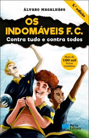 Os Indomáveis F. C. - Contra tudo e contra todos
