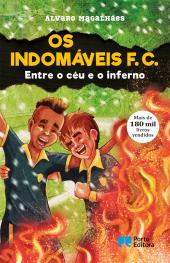 Os Indomáveis F. C. - Entre o céu e o inferno