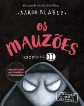 Os Mauzões - Episódio 11