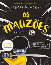 Os Mauzões - Episódio 14