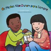 Os medos não duram para sempre
