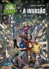 Os Mega B.A.Y.T.E.S. - A invasão