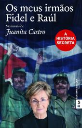 Os meus irmãos Fidel e Raúl