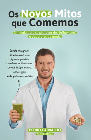 Os novos mitos que comemos