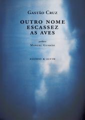 Outro Nome / Escassez / As Aves