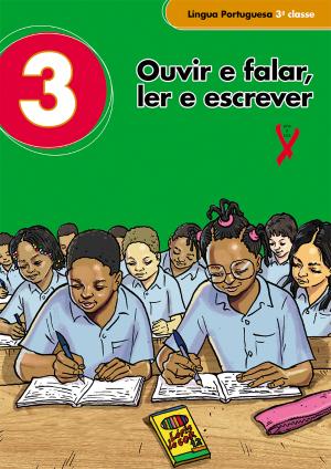 Ouvir e falar, ler e escrever - Língua Portuguesa - 3.ª Classe