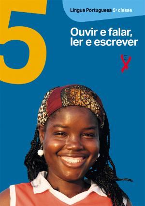 Ouvir e falar, ler e escrever - Língua Portuguesa - 5.ª Classe