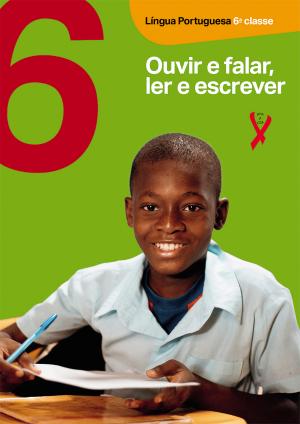 Ouvir e falar, ler e escrever - Língua Portuguesa - 6.ª Classe