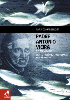 Para Compreender Padre António Vieira e o Sermão de Santo António (aos Peixes)
