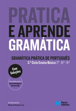 Pratica e Aprende Gramática - Gramática Prática de Português - 3.º ciclo