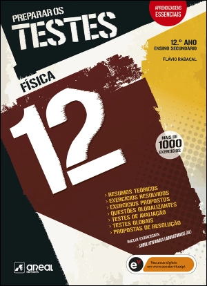 Preparar os Testes - Física 12 - 12.º Ano