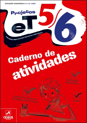 Projetos ET 5/6 - Educação Tecnológica - 5.º e 6.º Anos - Caderno de Atividades Digital