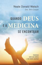 Quando Deus e a Medicina se encontram