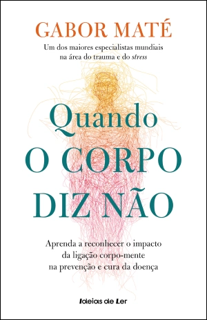 Quando o Corpo Diz Não