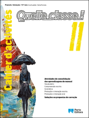 Quelle classe ! - Francês - Iniciação - 11.º ano -  Caderno de Atividades Digital