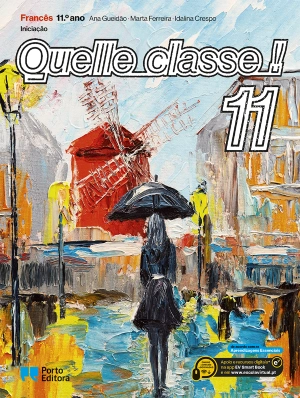 Quelle classe ! - Francês - Iniciação - 11.º ano - Manual Digital