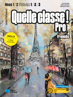 Quelle classe ! Pro - Francês - Iniciação - Módulos 1, 2 e 3 (Anos 1 e 2) - Ensino Profissional - Manual Digital