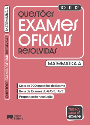 Questões de Exame Resolvidas - Matemática A - 10.º/11.º/12.º anos