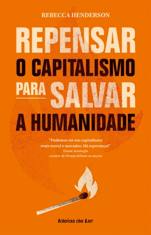 Repensar o capitalismo para salvar a Humanidade