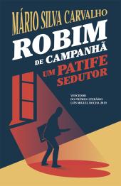 Robim de Campanhã - um patife sedutor