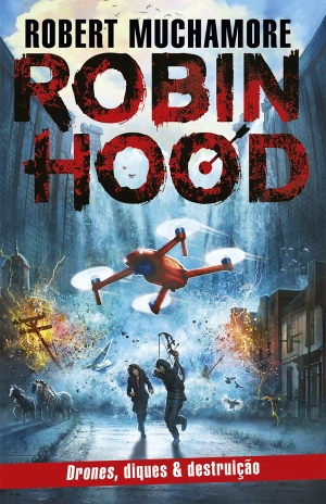 Robin Hood: Drones, diques & destruição