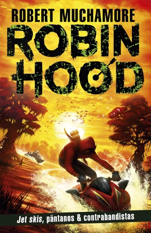 Robin Hood: Jet skis, pântanos & contrabandistas