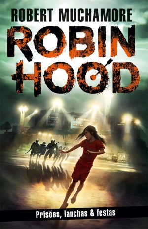 Robin Hood: Prisões, lanchas & festas