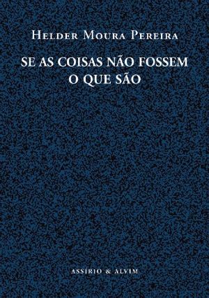 Se as Coisas não fossem o que são
